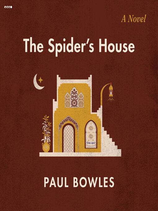 Title details for The Spider's House by Paul Bowles - Available